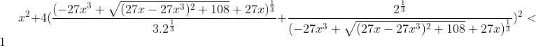 Préparations aux olympiades de tronc commun (2010-2011) - Page 23 Gif.latex?x^2+4(\frac{(-27x^3+\sqrt{(27x-27x^3)^2+108}+27x)^{\frac{1}{3}}}{3